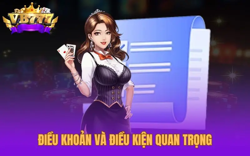 Điều khoản và điều kiện quan trọng