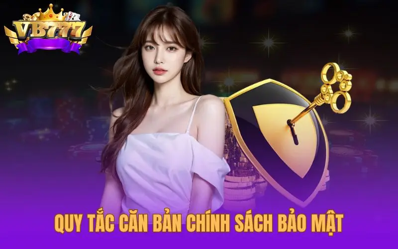 Quy tắc căn bản chính sách bảo mật