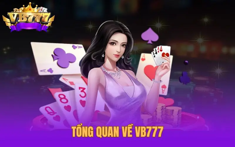 Tổng quan về VB777